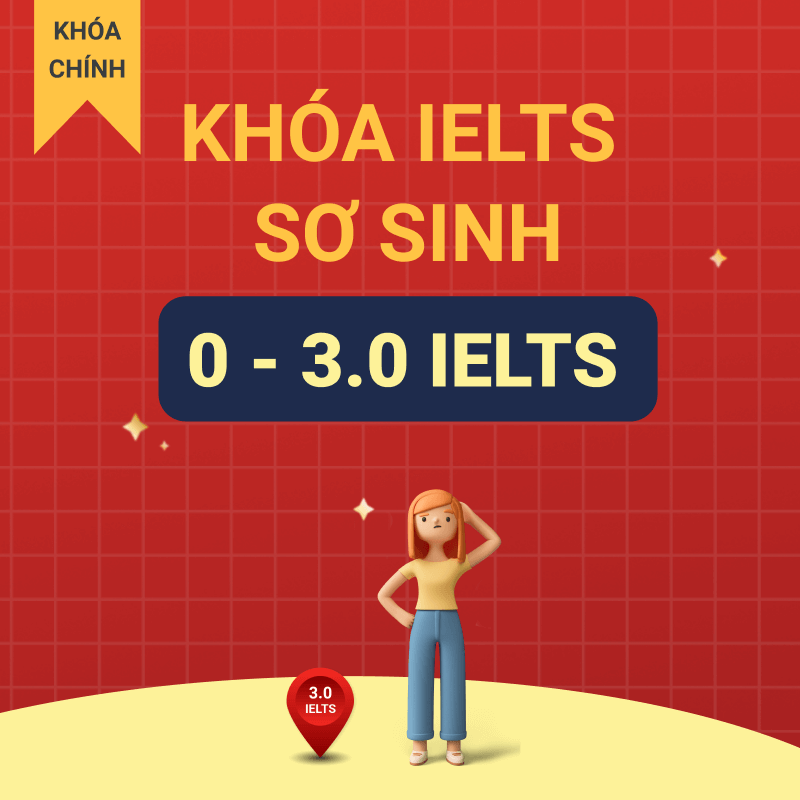 Khóa học IELTS Sơ sinh (0-3.0)
