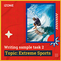 Writing Sample Task 2 – Topic EXTREME SPORTS