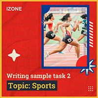 Writing Sample Task 2 – Topic SPORTS