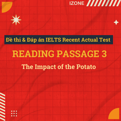 Đề thi & Đáp án IELTS Recent Actual Test – Reading Passage 1- The Impact of the Potato