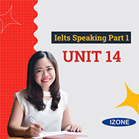 IELTS Speaking Part 1 – Unit 14