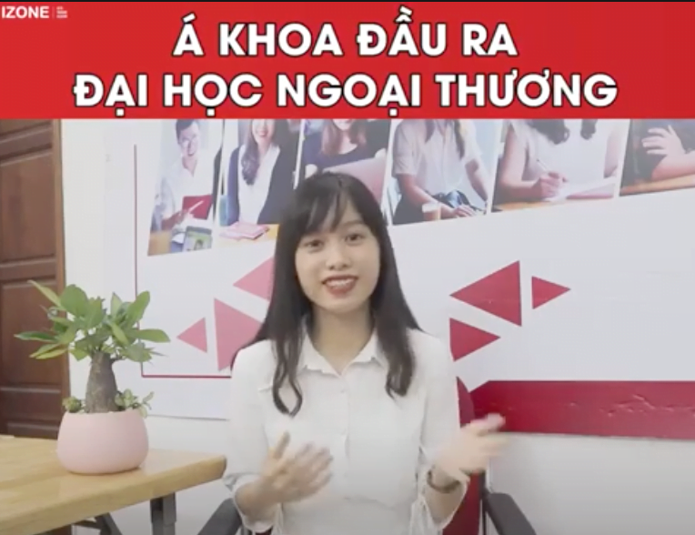 Á khoa Đại học Ngoại Thương chia sẻ học tại IZONE
