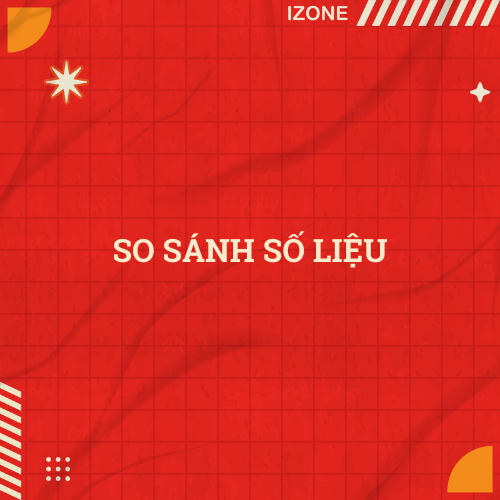 SO SÁNH SỐ LIỆU
