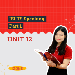 IELTS Speaking Part 1 – Unit 12