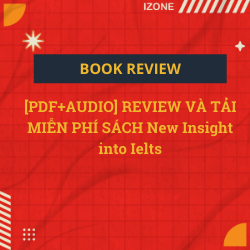 [PDF+AUDIO] REVIEW VÀ TẢI MIỄN PHÍ SÁCH New Insight into Ielts