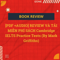 [PDF +AUDIO] REVIEW VÀ TẢI MIỄN PHÍ SÁCH Cambridge IELTS Practice Tests (By Mark Griffiths)