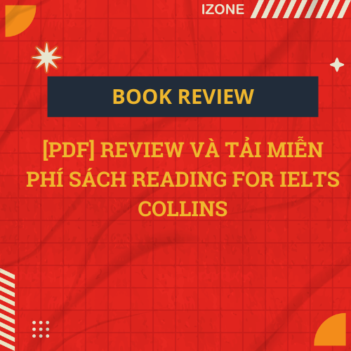 [PDF] REVIEW VÀ TẢI MIỄN PHÍ SÁCH READING FOR IELTS COLLINS