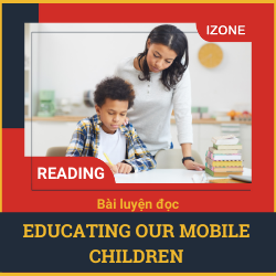 Bài luyện đọc: Educating Our Mobile Children