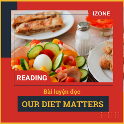 Bài luyện đọc: Our Diet Matters