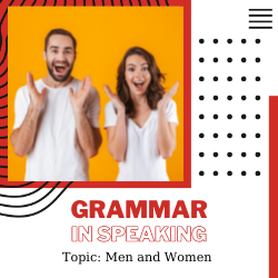 Ứng dụng Grammar vào Speaking – Unit 20: Men and Women – Ngữ pháp: Noun Phrases