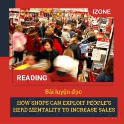 Bài luyện đọc – “How Shops Can Exploit People’s Herd Mentality to Increase Sales”