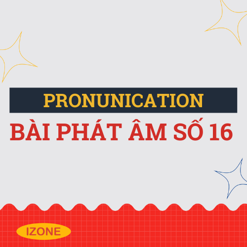 Bài phát âm số 16