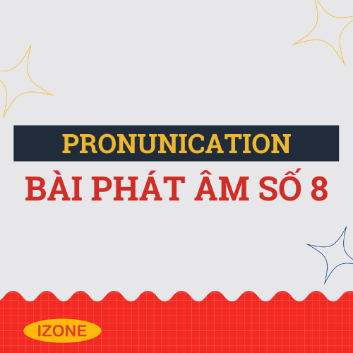 Bài phát âm số 8