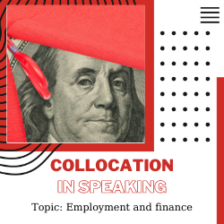Ứng dụng Grammar vào Speaking – Unit 9: Employment and finance (Ngữ pháp: Articles)