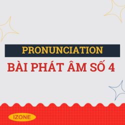Bài phát âm số 4