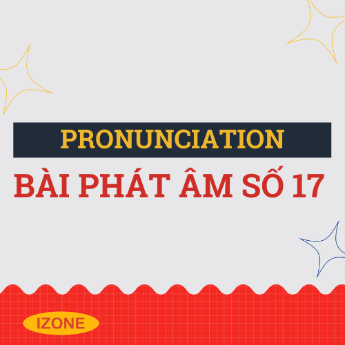 Bài phát âm số 17