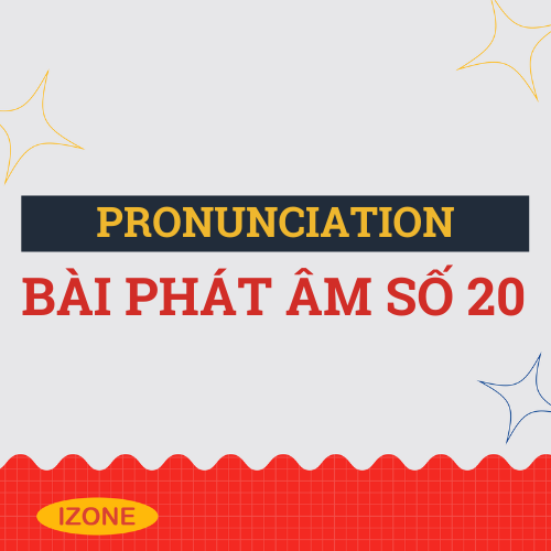 Bài phát âm số 20