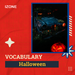 Vocabulary: Từ vựng về ngày lễ Halloween
