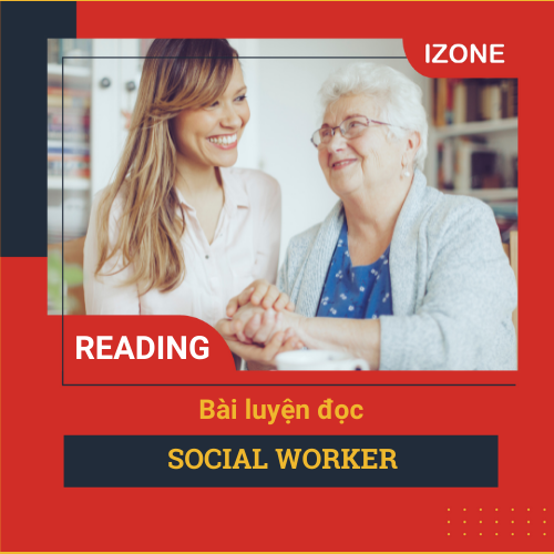 Basic IELTS Reading – UNIT 11: SOCIAL WORKER
