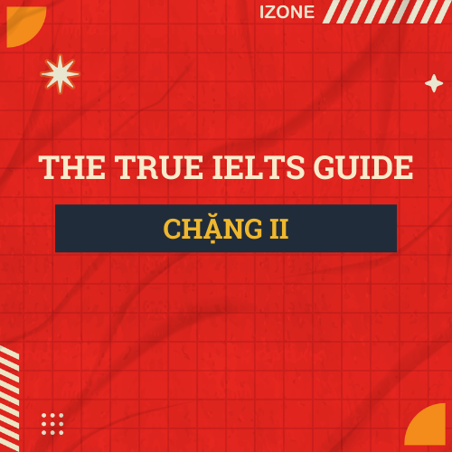 Bảo vệ: The True IELTS Guide – Chặng 2