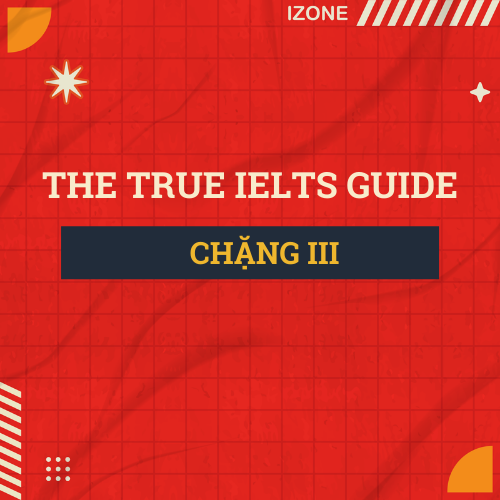 Bảo vệ: The True IELTS Guide – Chặng 3