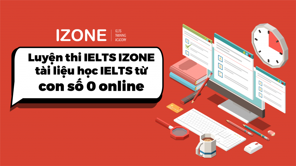 SÁCH, TÀI LIỆU IELTS cho người mới bắt đầu [Update 2023] – IZONE