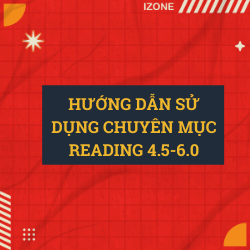 Có gì trong chuyên mục Reading 4.5-6.0? –  Xem ngay bài viết này trước khi đọc các bài khác trong chuyên mục