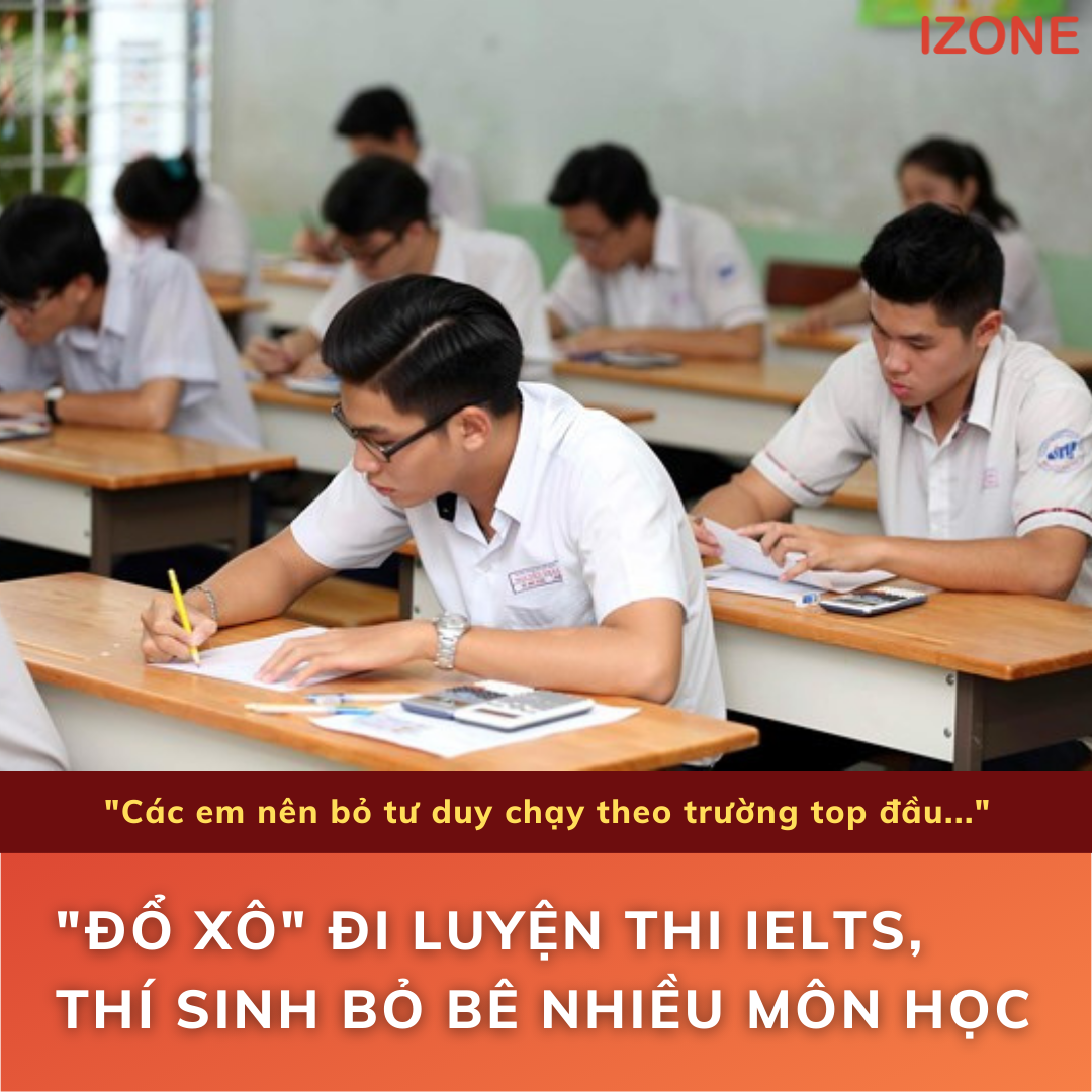 ĐỔ ĐI LUYỆN THI IELTS, THÍ SINH BỎ BÊ NHIỀU MÔN HỌC
