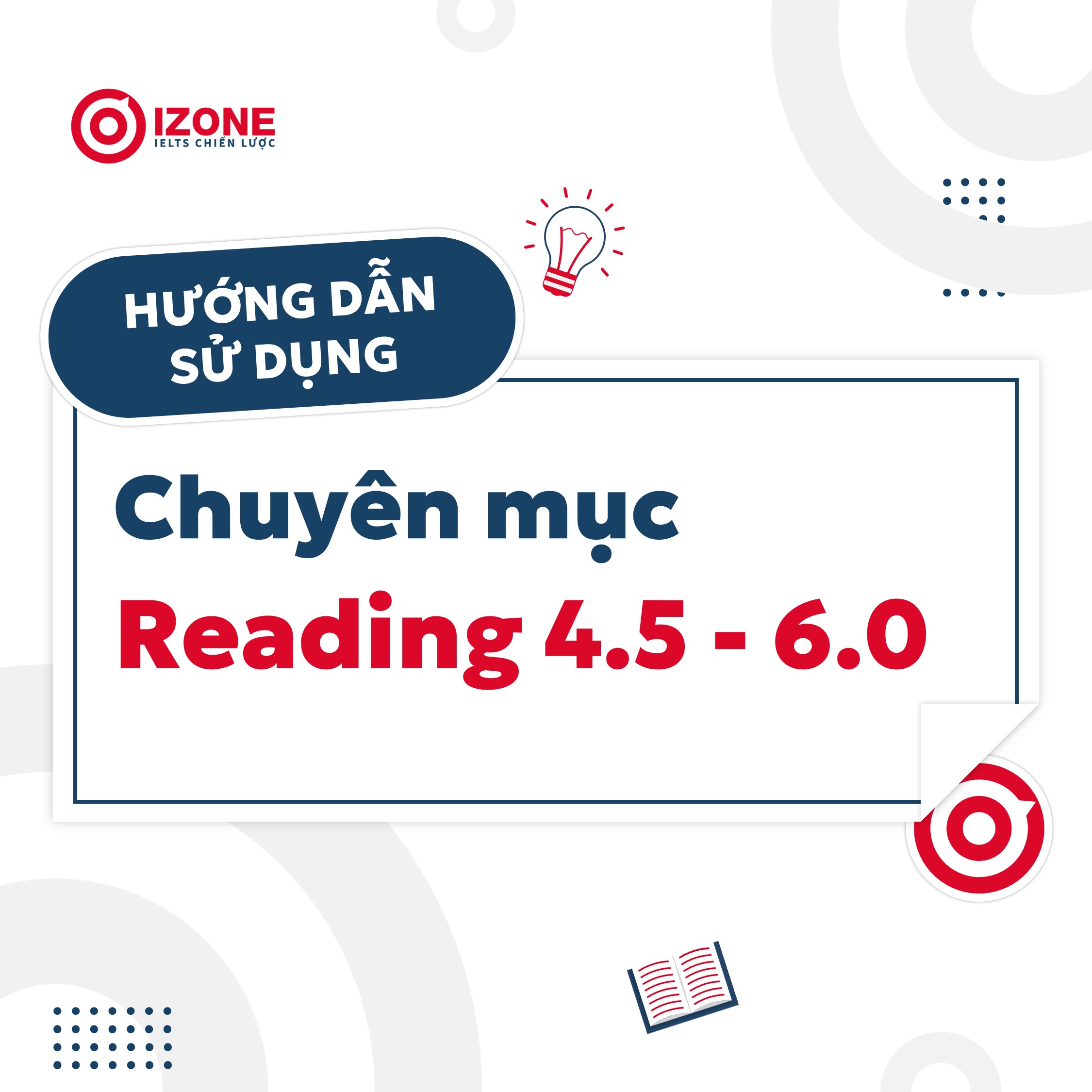 Có gì trong chuyên mục Reading 4.5-6.0? –  Xem ngay bài viết này trước khi đọc các bài khác trong chuyên mục