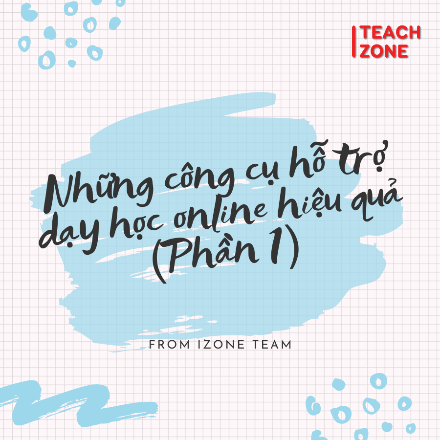 5 công cụ hỗ trợ dạy học online hiệu quả