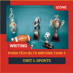 Phân tích Writing Task 2 – Unit 1 – Sports