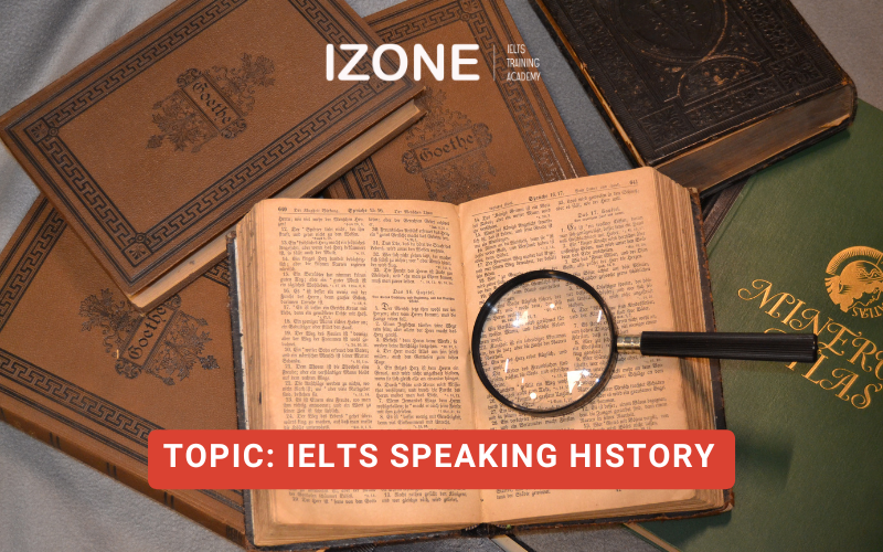 IELTS SPEAKING HISTORY