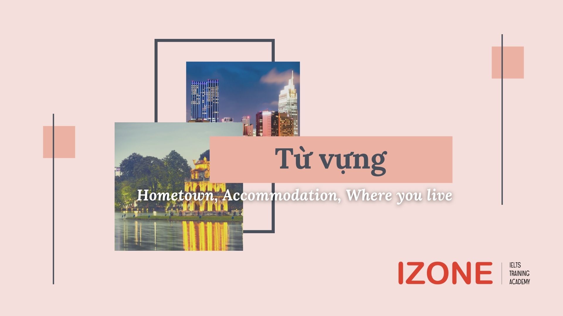 ielts speaking hometown accommodation where you live