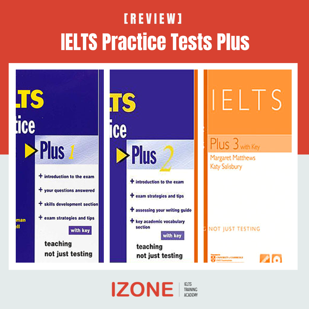 ​​Review trọn bộ sách IELTS Practice Tests Plus kèm file PDF + Audio