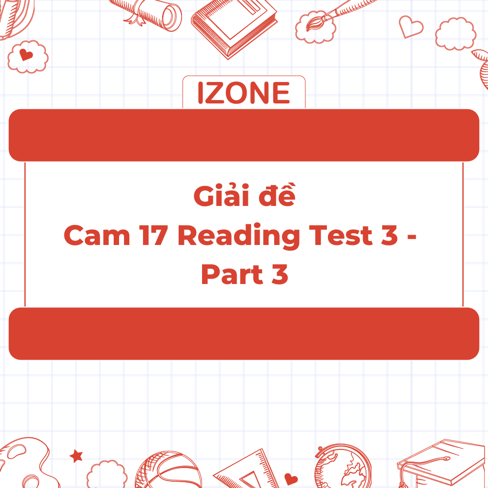 Giải đề Cambridge IELTS 17 – Test 3 – Reading passage 3 – Building the Skyline: The Birth and Growth of Manhattan’s Skyscrapers