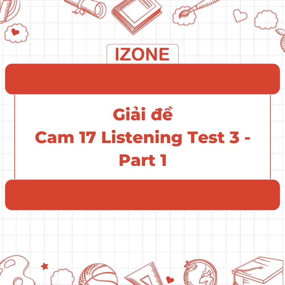Giải đề Cambridge IELTS 17 – Test 3 – Listening Part 1 – Advice on surfing holidays