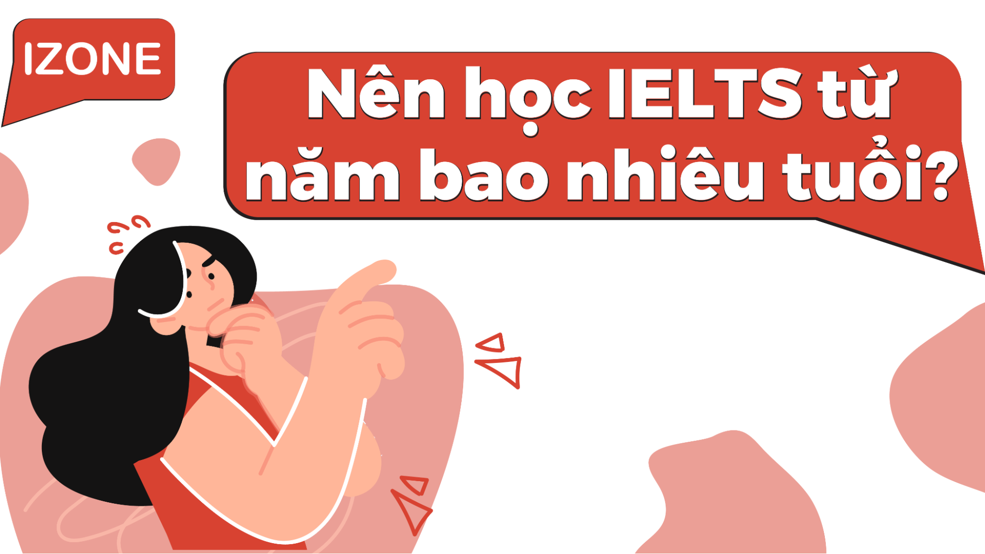Nên học IELTS từ năm bao nhiêu tuổi?