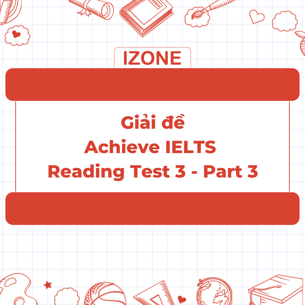 Giải đề Achieve IELTS – Test 3 –  Reading passage 3 – Educational and Professional Opportunities for Women in New Technologies