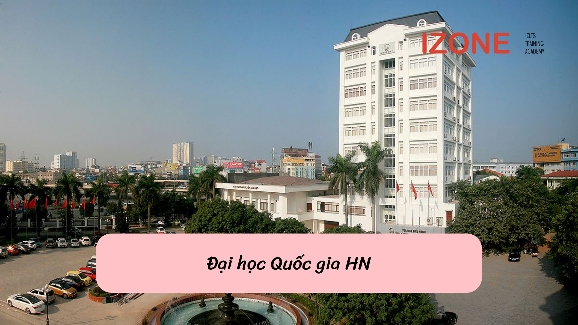 Bảng xếp hạng các trường đại học ở Hà Nội – IZONE