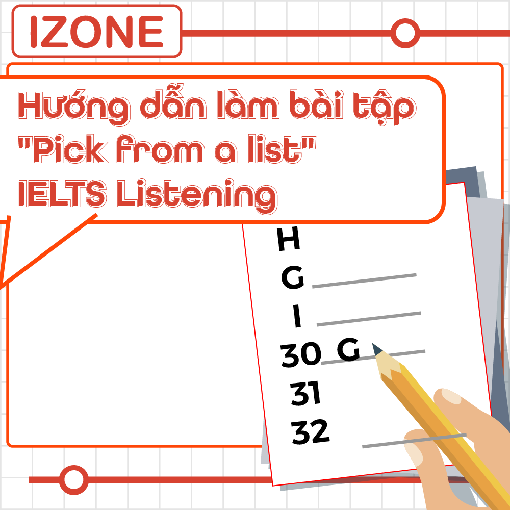 Pick From A List IELTS Listening – Hướng dẫn và Bài tập