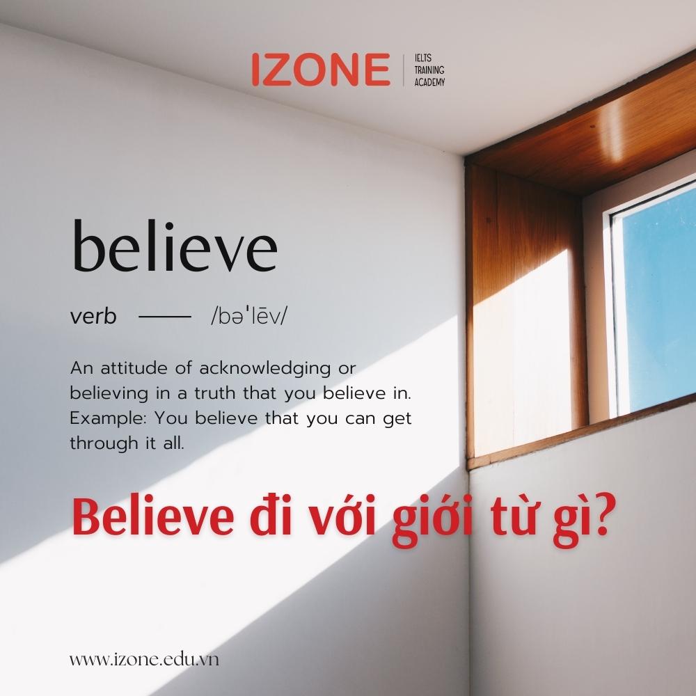 Believe là gì? Believe đi với giới từ gì? Các cấu trúc thường dùng