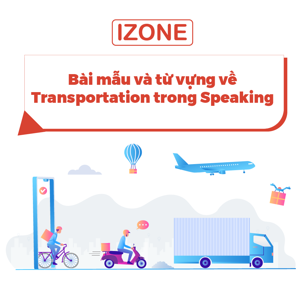 Transportation IELTS Speaking: Bài mẫu chủ đề giao thông