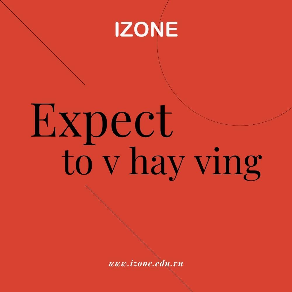 expect to v hay ving