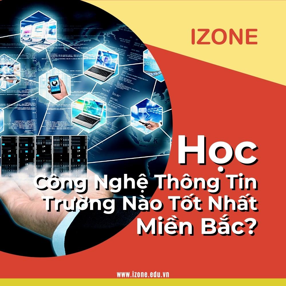 Học công nghệ thông tin trường nào tốt nhất miền Bắc? – TOP 10