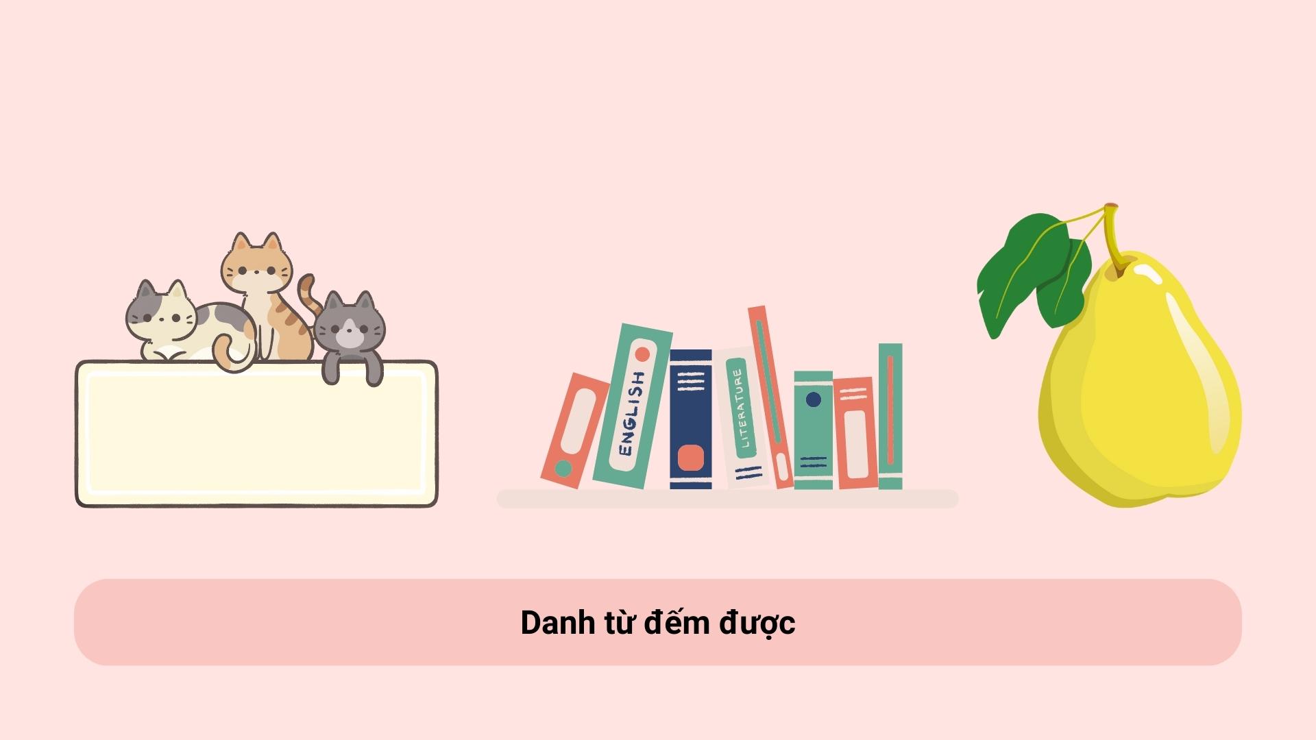 Phân biệt danh từ đếm được và không đếm được