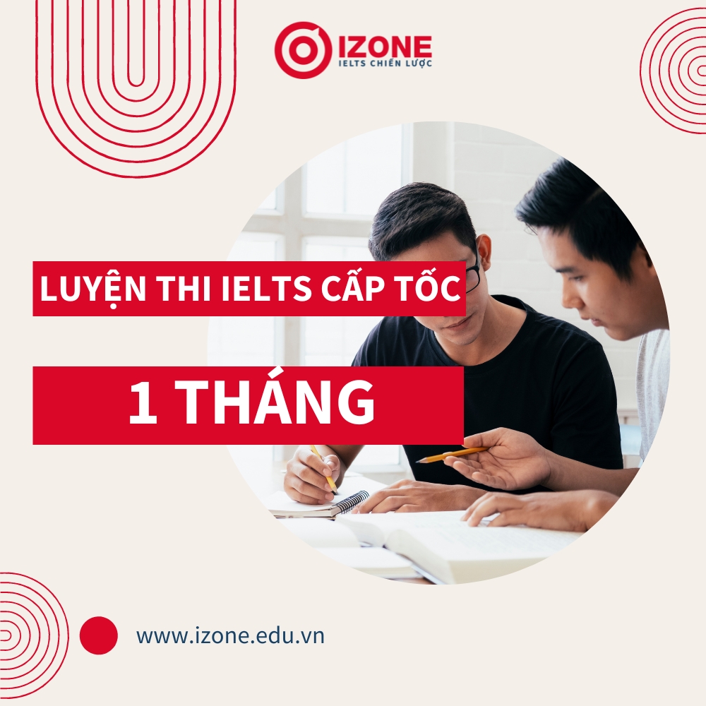 Lộ trình luyện thi IELTS cấp tốc 1 tháng tăng 1 band điểm