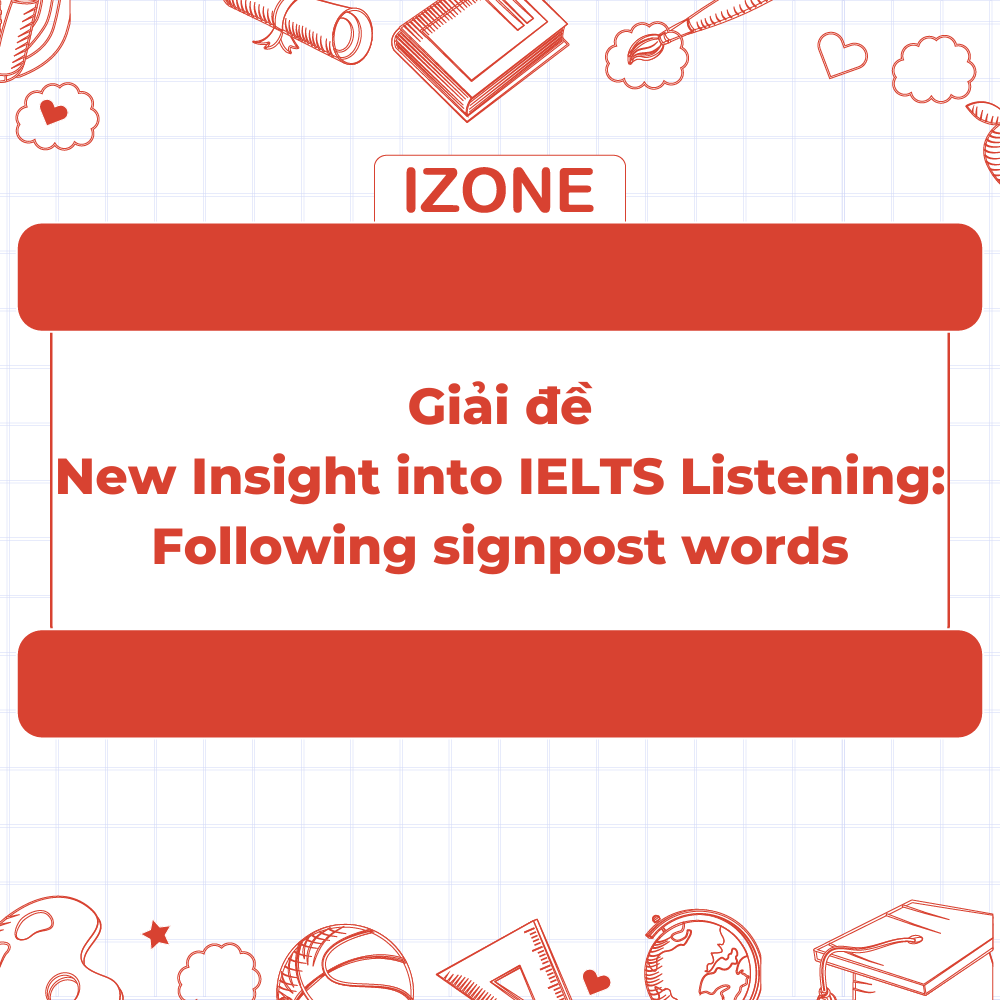 New Insight into IELTS Listening: Following signpost words