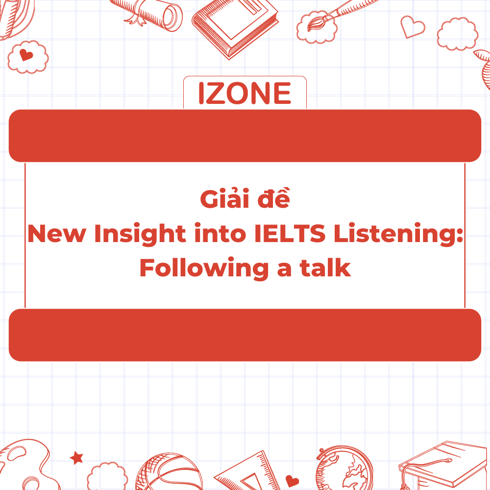 New Insight into IELTS Listening: Following a talk