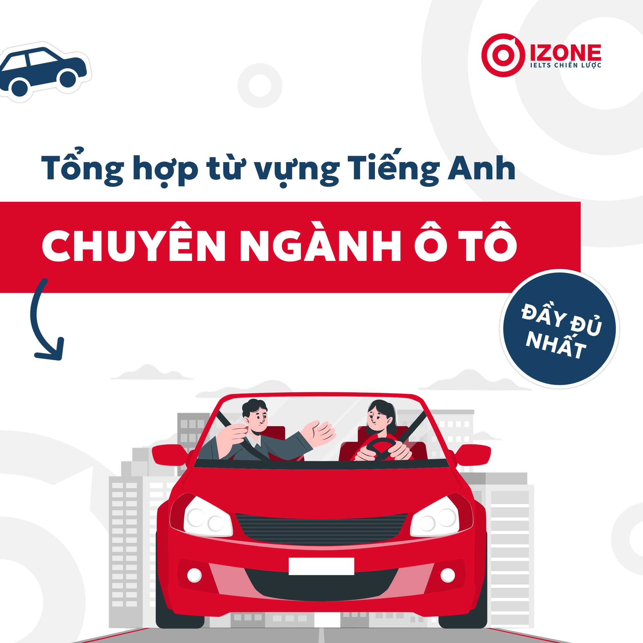 Tổng hợp từ vựng tiếng anh chuyên ngành ô tô đầy đủ nhất