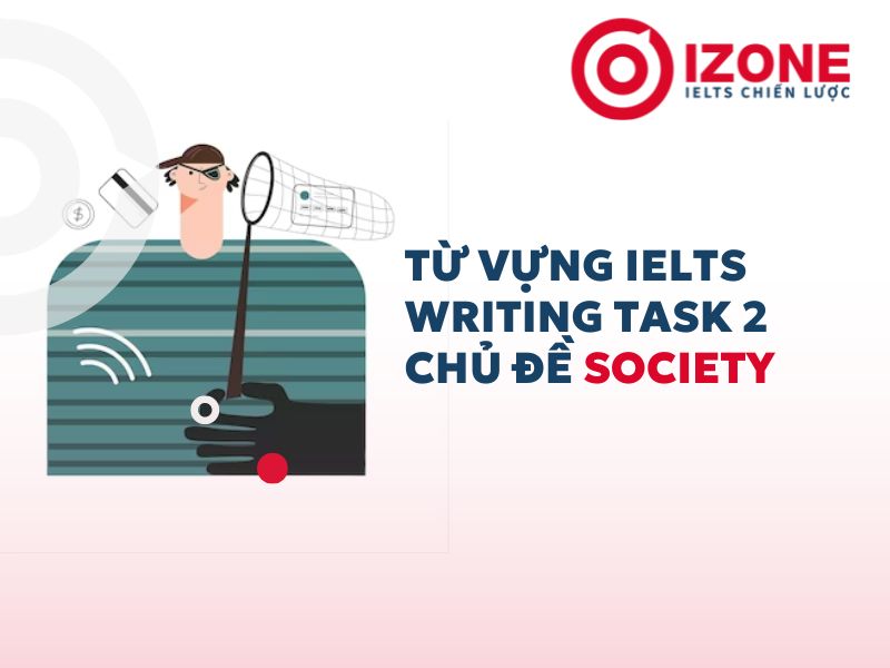 ielts writing vocabulary task 2 chủ đề society